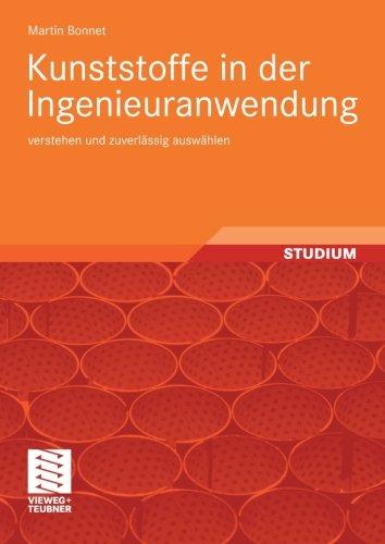 Kunststoffe in der Ingenieuranwendung: Verstehen und zuverlässig auswählen (German Edition)