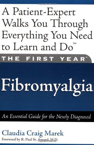 First Year Fibromyalgia: An Essential Guide for the Newly Diagnosed