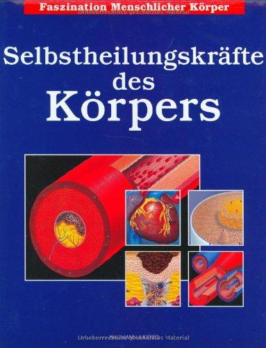 Faszination Menschlicher Körper, Selbstheilungskräfte des Körpers