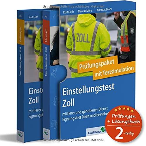 Einstellungstest Zoll: Prüfungspaket mit Testsimulation: Mittlerer Dienst & gehobener Dienst | Über 1.200 Aufgaben mit Lösungsbuch: Sprache, Mathe, ... Arbeitsprobe und mehr | Eignungstest üben