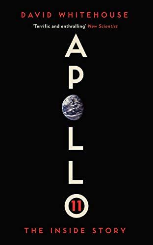 Whitehouse, D: Apollo 11: The Inside Story