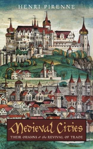 Medieval Cities: Their Origins and the Revival of Trade