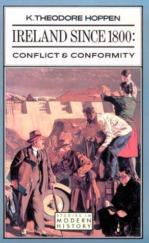 Ireland Since 1800: Conflict and Conformity (Studies in Modern History)