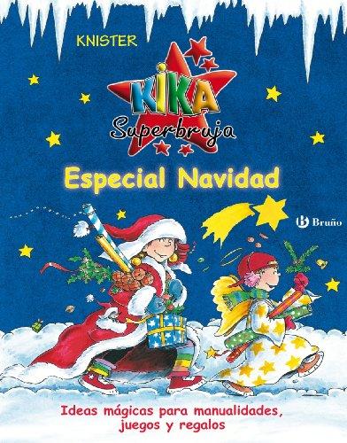 Kika Superbruja, especial Navidad (Castellano - A Partir De 8 Años - Personajes - Kika Superbruja)