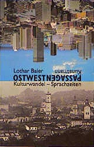 Ostwestpassagen. Kulturwandel - Sprachzeiten