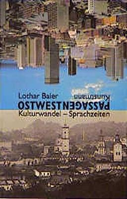 Ostwestpassagen. Kulturwandel - Sprachzeiten