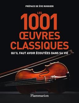 Les 1.001 oeuvres classiques qu'il faut avoir écoutées dans sa vie