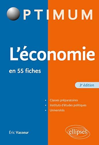 L'économie en 55 fiches : classes préparatoires, instituts d'études politiques, universités