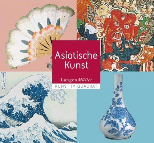 Asiatische Kunst. Kunst im Quadrat