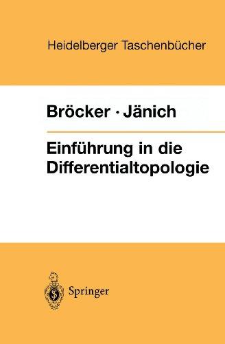 Einfuhrung in die Differentialtopologie: Korrigierter Nachdruck (Heidelberger Taschenbücher)