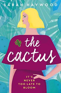 The Cactus: how a prickly heroine learns to bloom