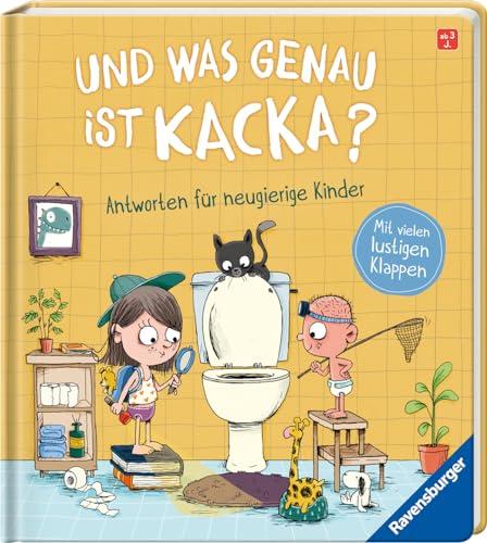 Und was genau ist Kacka? Antworten für neugierige Kinder