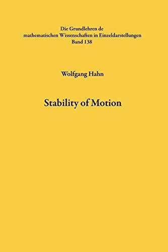 Stability of Motion (Grundlehren der mathematischen Wissenschaften) (Grundlehren der mathematischen Wissenschaften, 138, Band 138)