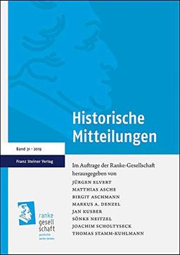 Historische Mitteilungen 31 (2019): Vom Deutschen Bund über den Norddeutschen Bund zum Neuen Deutschen Bund (1866–1870), Teil 2: Die Neuordnung in ... (Historische Mitteilungen, Jahrbücher)