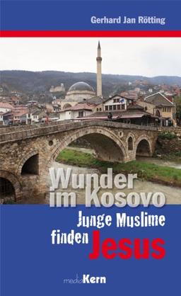 Wunder im Kosovo: Junge Muslime finden Jesus