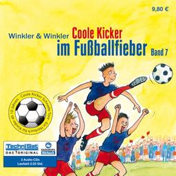 Coole Kicker im Fußballfieber: Coole Kicker, Schnelle Tore, Band 7