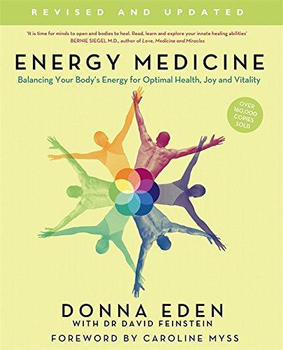 Energy Medicine: How to Use Your Body's Energies for Optimum Health and Vitality