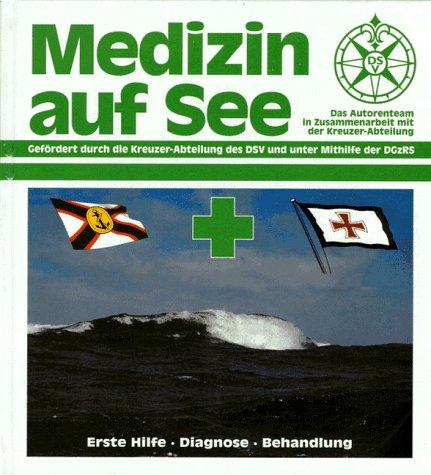 Medizin auf See: erste Hilfe, weitere Behandlung, Diagnose