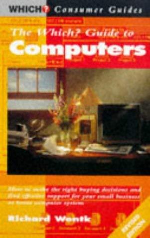 The "Which?" Guide to Computers ("Which?" Consumer Guides)