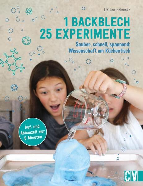 1 Backblech – 25 Experimente: Naturwissenschaften am Küchentisch. 25 spannende Experimente für Kinder ab 6 aus Physik, Biologie und Chemie. Auf- und Abbauzeit nur 5 Minuten