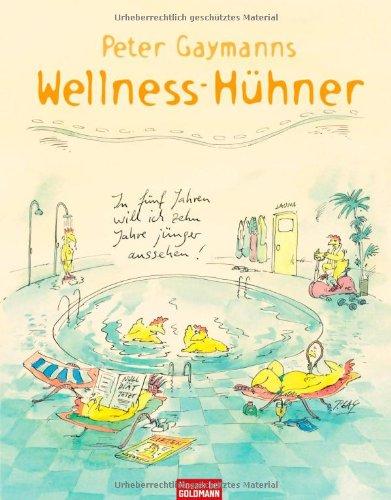 Peter Gaymanns Wellness-Hühner