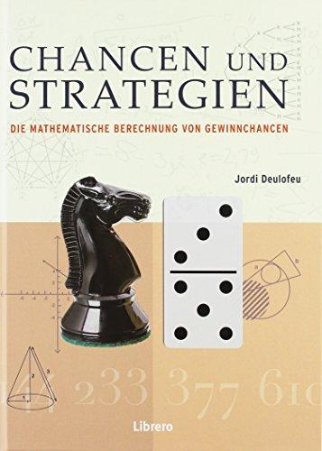 CHANCEN UND STRATEGIEN: Die Mathematische Berechnung von Gewinnchancen