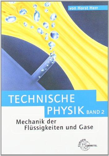 Mechanik der Flüssigkeiten und Gase. Technische Physik 2