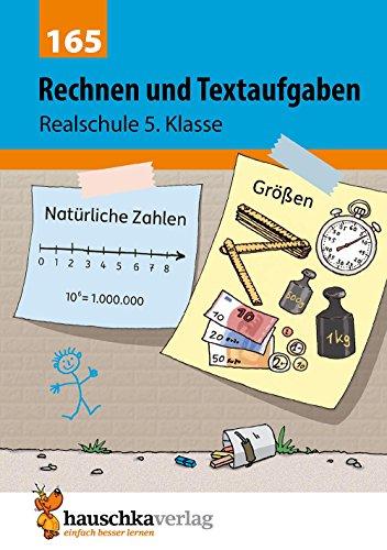 Rechnen und Textaufgaben - Realschule 5. Klasse (Mathematik: Textaufgaben/Sachaufgaben, Band 165)