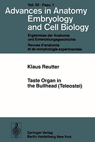 Taste Organ in the Bullhead (Teleostei) (Advances in Anatomy, Embryology and Cell Biology, 55/1)