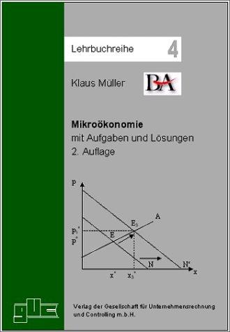 Mikroökonomie - mit Aufgaben und Lösungen