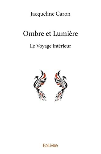 Ombre et lumière : Le Voyage intérieur