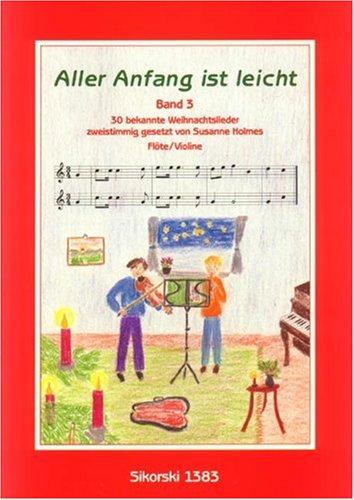 Aller Anfang Ist Leicht 3 -. Flöte, Violine