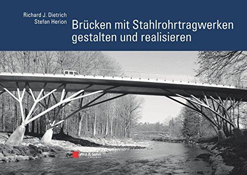 Brücken mit Stahlrohrtragwerken gestalten und realisieren