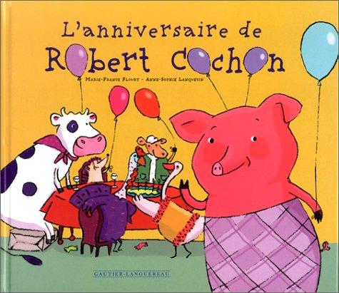 L'anniversaire de Robert Cochon