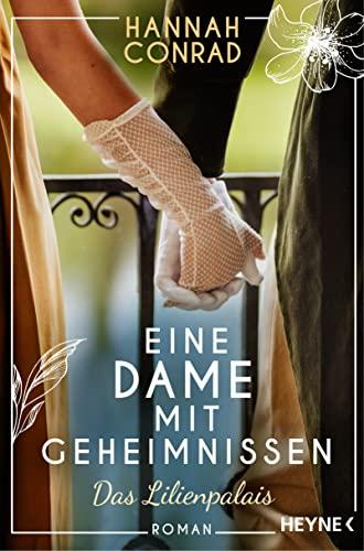 Eine Dame mit Geheimnissen: Roman (Die Lilienpalais-Reihe, Band 4)