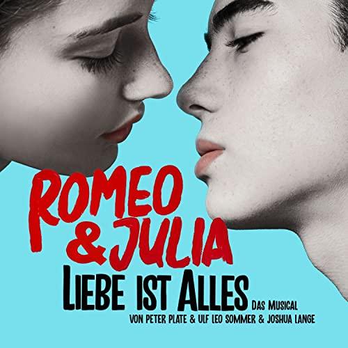 Romeo & Julia-Liebe Ist Alles (das Musical)