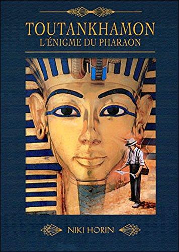 Toutankhamon : l'énigme du pharaon