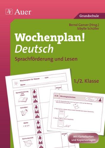 Wochenplan Deutsch, Sprachförderung/Lesen 1-2: Materialien zur Individualisierung Sprachförderung und Lesen (1. und 2. Klasse)