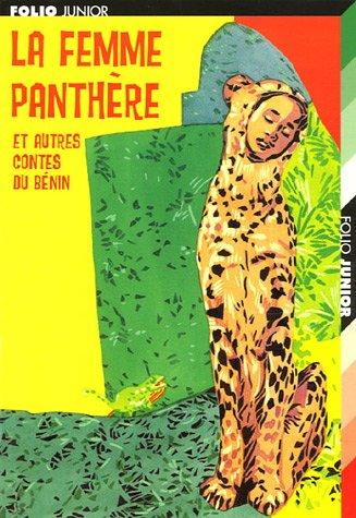 La femme panthère : et autres contes du Bénin