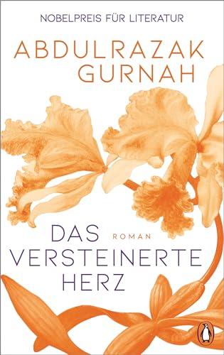 Das versteinerte Herz: Roman. Nobelpreis für Literatur 2021