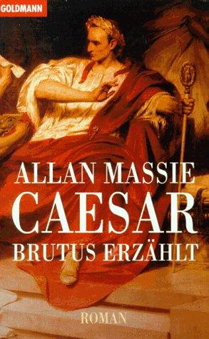 Caesar. Brutus erzählt.