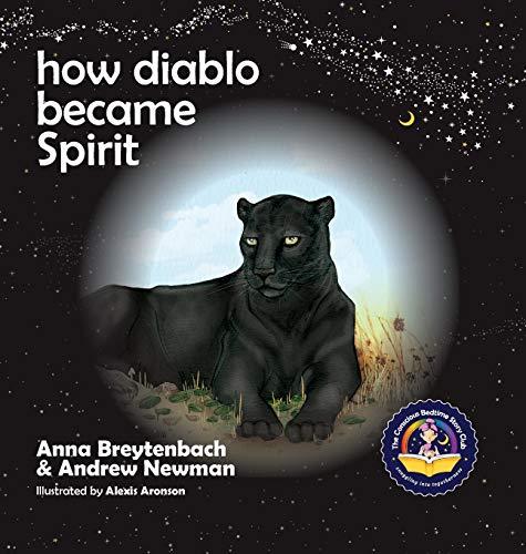 How Diablo Became Spirit: How To Connect With Animals And Respect All Beings (Conscious Stories, Band 11)