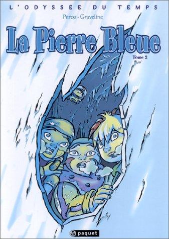 L'odyssée du temps. Vol. 2. La pierre bleue