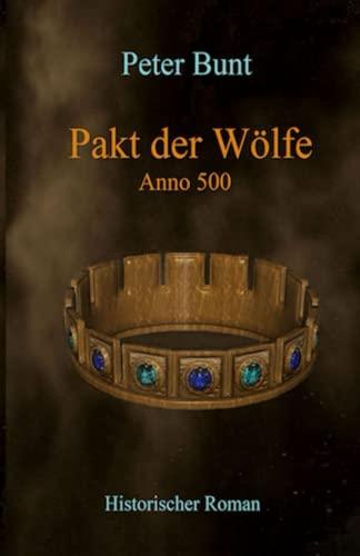 Pakt der Wölfe: Anno 500 (Die Einar Saga, Band 4)