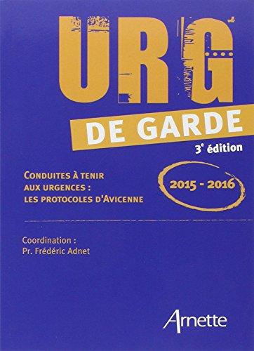 Urg' de garde 2015-2016 : conduites à tenir aux urgences : les protocoles d'Avicenne