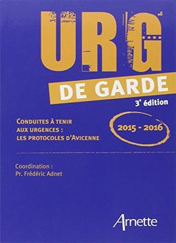 Urg' de garde 2015-2016 : conduites à tenir aux urgences : les protocoles d'Avicenne