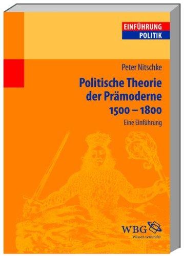 Politische Theorie der Prämoderne 1500-1800