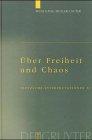 Wolfgang Müller-Lauter: Nietzsche-Interpretationen: Nietzsche-Interpretationen, Bd.2, Über Freiheit und Chaos: Nietzsche-Interpretationen II