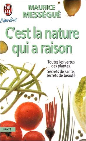 C'est la nature qui a raison