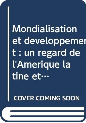 Mondialisation et développement : un regard de l'Amérique latine et des Caraïbes